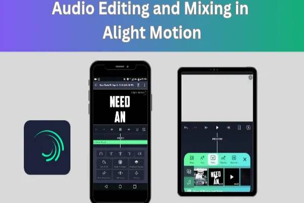 audio editing and mixing alight motion